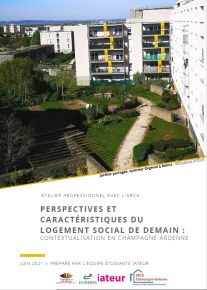Rapport final Atelier IATEUR : « Perspectives et caractéristiques du logement social de demain : contextualisation en Champagne-Ardenne »,